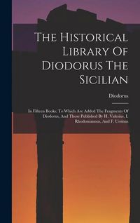 Produktbild: The Historical Library Of Diodorus The Sicilian