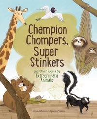 Produktbild: Champion Chompers, Super Stinkers and Other Poems by Extraordinary Animals