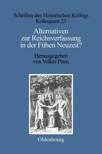 Produktbild: Alternativen zur Reichsverfassung in der Fr&uuml;hen Neuzeit?