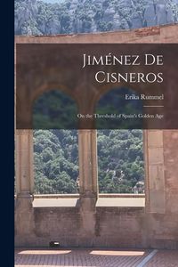 Produktbild: Jim&eacute;nez de Cisneros: On the Threshold of Spain's Golden Age