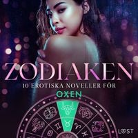 Bild vom Artikel Zodiaken: 10 Erotiska noveller för Oxen vom Autor Alexandra Södergran