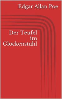 Bild vom Artikel Der Teufel im Glockenstuhl vom Autor Edgar Allan Poe
