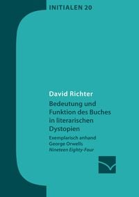 Produktbild: Bedeutung und Funktion des Buches in literarischen Dystopien