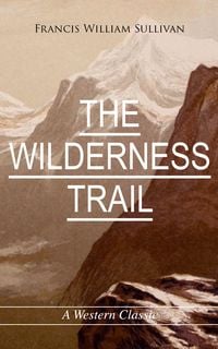 Produktbild: The Wilderness Trail (a Western Classic)