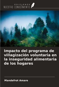 Produktbild: Impacto del programa de villagizaci&oacute;n voluntaria en la inseguridad alimentaria de los hogares