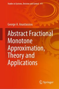 Produktbild: Abstract Fractional Monotone Approximation, Theory and Applications