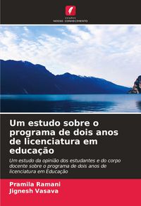 Produktbild: Um estudo sobre o programa de dois anos de licenciatura em educa&ccedil;&atilde;o