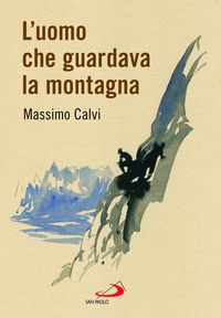 Produktbild: L' uomo che guardava la montagna
