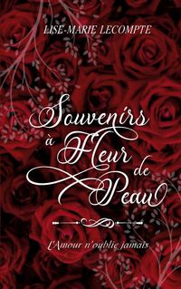 Produktbild: Souvenirs &agrave; Fleur de Peau