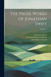 Produktbild: The Prose Works of Jonathan Swift; Volume 3