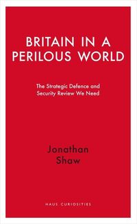 Produktbild: Shaw, J: Britain in a Perilous World