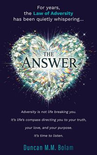 Produktbild: The Answer: How the Law of Adversity Becomes the Invocation for an Aligned Life