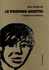 Produktbild: Le premier ghetto : l'exemplarit&eacute; v&eacute;nitienne