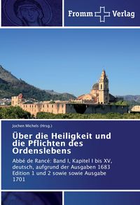 Produktbild: &Uuml;ber die Heiligkeit und die Pflichten des Ordenslebens