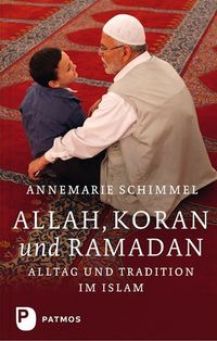 Bild vom Artikel Allah, Koran und Ramadan vom Autor Annemarie Schimmel
