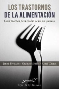 Produktbild: Los trastornos de la alimentaci&oacute;n : gu&iacute;a pr&aacute;ctica para cuidar de un ser querido