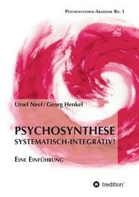 Produktbild: Psychosynthese - Systematisch-Integrativ!