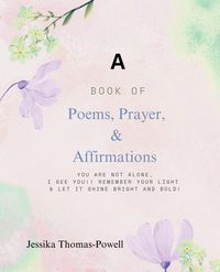 Produktbild: A Book of Poems, Prayers, & Affirmations
