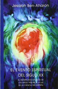 Produktbild: El evento espiritual del siglo XX : el significado oculto de los a&ntilde;os 1933-45 a la luz de la ciencia del esp&iacute;ritu