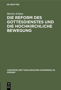 Produktbild: Die Reform des Gottesdienstes und die hochkirchliche Bewegung