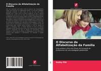 Produktbild: O Discurso da Alfabetiza&ccedil;&atilde;o da Fam&iacute;lia