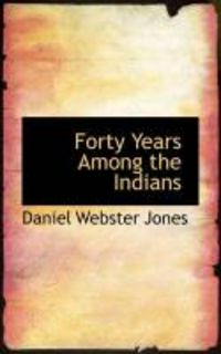 Produktbild: Forty Years Among the Indians