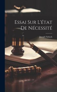 Produktbild: Essai Sur L'&eacute;tat De N&eacute;cessit&eacute;