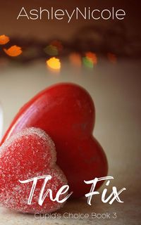 Produktbild: The Fix (Cupid's Choice, #3)
