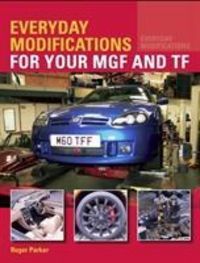 Produktbild: Parker, R: Everyday Modifications for your MGF and TF