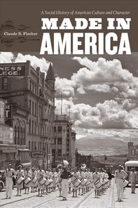 Produktbild: Fischer, C: Made in America - A Social History of American C