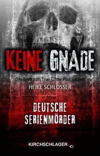 Produktbild: Keine Gnade - Deutsche Serienm&ouml;rder