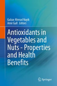 Produktbild: Antioxidants in Vegetables and Nuts - Properties and Health Benefits