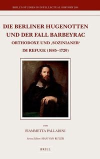 Produktbild: Die Berliner Hugenotten Und Der Fall Barbeyrac