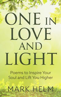 Produktbild: One in Love and Light: Poems to Inspire your soul and Lift You Higher