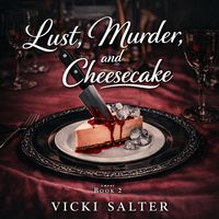 Produktbild: Lust, Murder, and Cheesecake