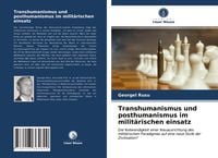 Produktbild: Transhumanismus und posthumanismus im milit&auml;rischen einsatz