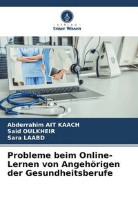 Produktbild: Probleme beim Online-Lernen von Angeh&ouml;rigen der Gesundheitsberufe