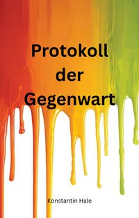 Produktbild: Protokoll der Gegenwart