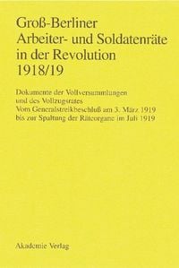 Produktbild: Gro&szlig;-Berliner Arbeiter- und Soldatenr&auml;te in der Revolution 1918/19