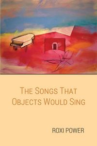 Produktbild: The Songs that Objects Would Sing