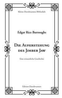 Bild vom Artikel Die Auferstehung des Jimber Jaw vom Autor Edgar Rice Burroughs