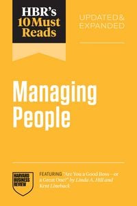 Produktbild: HBR's 10 Must Reads on Managing People, Updated and Expanded (featuring "Are You a Good Boss--or a Great One?" by Linda A. Hill and Kent Lineback)