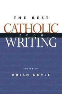 Produktbild: The Best Catholic Writing 2004