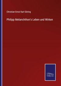 Produktbild: Philipp Melanchthon's Leben und Wirken