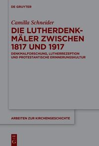 Produktbild: Die Lutherdenkm&auml;ler zwischen 1817 und 1917