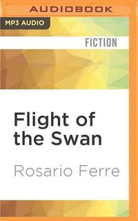 Bild vom Artikel Flight of the Swan vom Autor Rosario Ferre