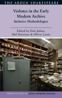 Produktbild: Violence in the Early Modern Archive