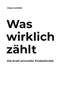 Produktbild: Was wirklich z&auml;hlt