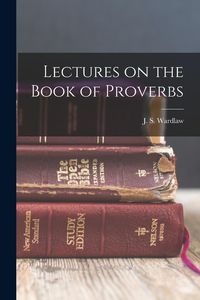 Produktbild: Lectures on the Book of Proverbs