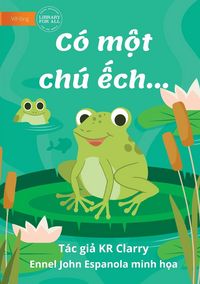Produktbild: The Frog Book - C&oacute; m&iquest;t ch&uacute; &iquest;ch...